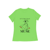 Everyday Muse — Women's Regular T-shirt - Liril Green