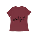 Grateful — Women's Regular T-shirt - Maroon