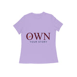 Own — Your Story — Women's Regular T-shirt - Iris Lavender