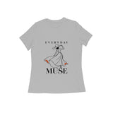 Everyday Muse — Women's Regular T-shirt