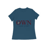 Own — Your Story — Women's Regular T-shirt - Navy Blue