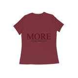 More — Than Enough — Women's Regular T-shirt - Maroon