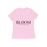 Bloom — In Your Own Time — Women's Regular T-shirt - Light Pink