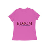 Bloom — In Your Own Time — Women's Regular T-shirt - Pink