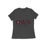 Own — Your Story — Women's Regular T-shirt - Black