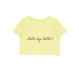 Little by Little — Women's Crop Top - Butter Yellow