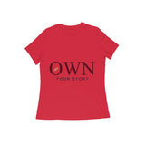 Own — Your Story — Women's Regular T-shirt - Red