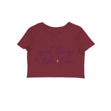 Good Things — Women's Crop Top - Maroon