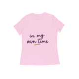 Own Time — Women's Regular T-shirt - Light Pink