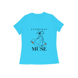 Everyday Muse — Women's Regular T-shirt
